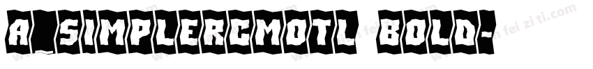 a_SimplerCmOtl Bold字体转换